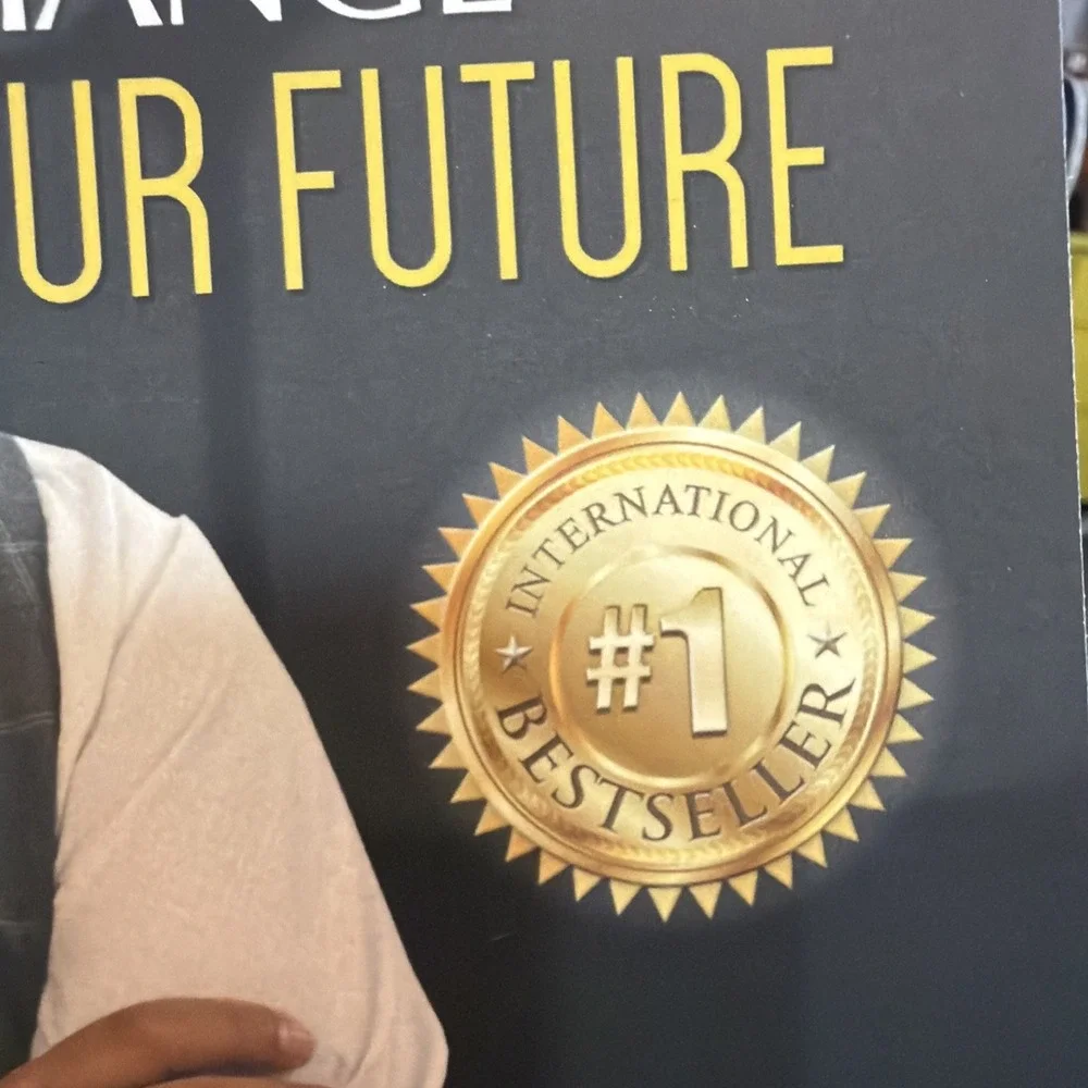 Change Your Mindset, Change Your Future: 10 Principles to Maximize Each Day by J